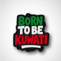 BORN TO BE KUWAITI